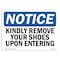 Signmission OSHA, Kindly Remove Your Shoes Upon Entering, 14in X 10in Rigid Plastic, 14" W, 10" H, Landscape OS-NS-P-1014-L-13899 - alternate 1